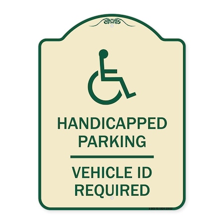 Signmission Handicapped Parking Vehicle Id Required Handicapped Heavy-Gauge Alum Sign, 24" x 18", TG-1824-23912 A-DES-TG-1824-23912